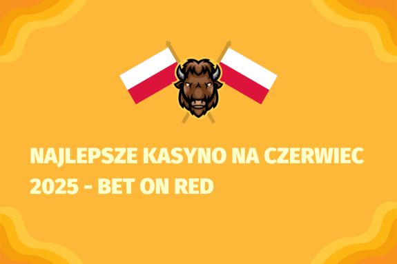 Najlepsze kasyno na czerwiec 2025 - Bet on Red - (www.kasynonajlepsze.com)