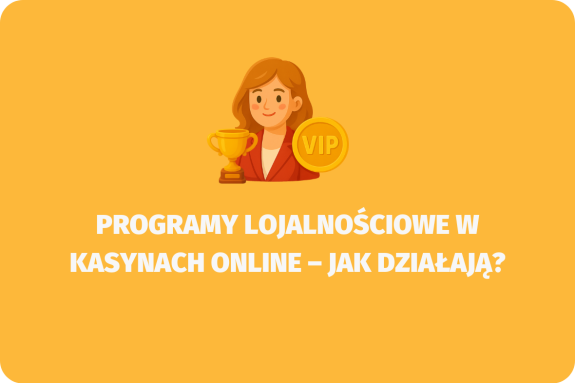Programy lojalnościowe w kasynach online – jak działają - (www.kasynonajlepsze.com)
